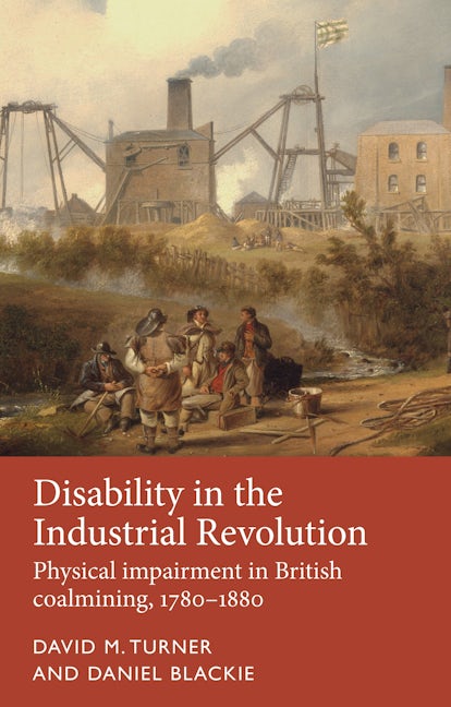 Book cover image for Disability in the Industrial Revolution ISBN: 9781526118158